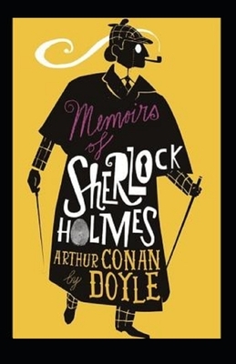 Memoirs of Sherlock Holmes Illustrated by Arthur Conan Doyle