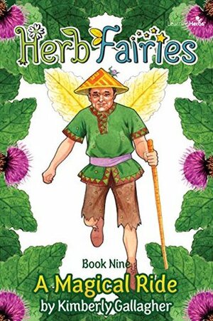 Herb Fairies Book Nine: A Magical Ride by Kimberly Gallagher