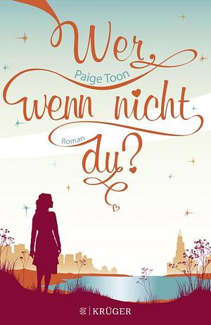 Wer, wenn nicht du? by Paige Toon