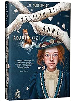 Yesilin Kizi Anne 3 - Adanın Kızı by L.M. Montgomery