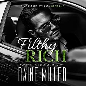 Filthy Rich by Raine Miller