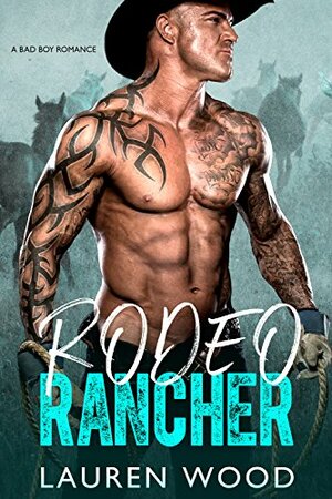 Rodeo Rancher by Lauren Wood