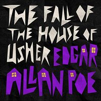 The Fall of the House of Usher by Edgar Allan Poe