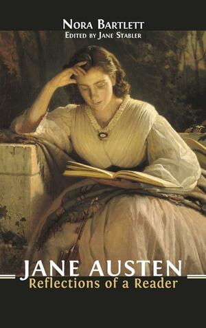 Jane Austen: Reflections of a Reader by Jane Stabler