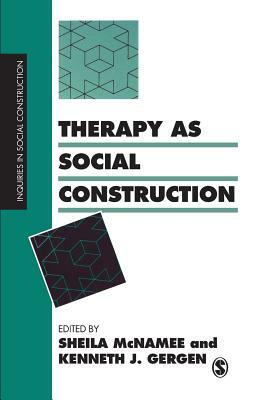 Therapy as Social Construction by 