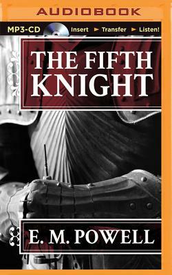 The Fifth Knight by E.M. Powell