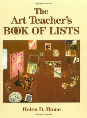 The Art Teacher's Book of Lists by Helen D. Hume