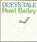 Duey's Tale by Pearl Bailey, Gary Azon, Arnold Skolnick