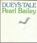 Duey's Tale by Arnold Skolnick, Gary Azon, Pearl Bailey