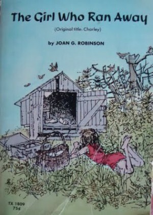 The Girl Who Ran Away by Joan G. Robinson