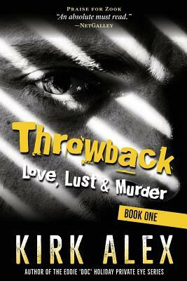 Throwback: Love, Lust & Murder by Kirk Alex