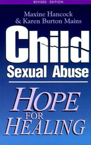 Child Sexual Abuse by Maxine Hancock, Karen Burton Mains