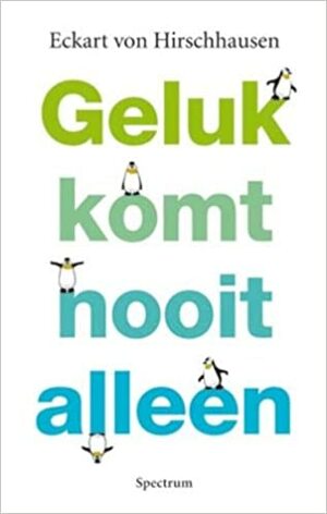 Geluk komt nooit alleen by Eckart von Hirschhausen