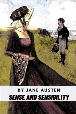 Sense and Sensibility by Jane Austen by Jane Austen