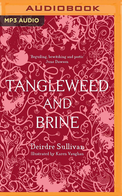 Tangleweed and Brine by Deirdre Sullivan