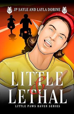 Little & Lethal by J.P. Sayle, J.P. Sayle, Layla Dorine