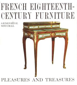 French Eighteenth Century Furniture by Genevieve Souchal