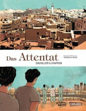 Das Attentat by Ulrich Pröfrock, Loïc Dauvillier, Glen Chapron