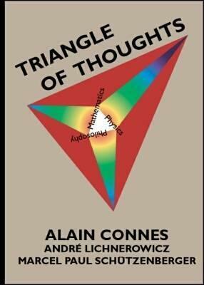 Triangle of Thoughts by Alain Connes, André Lichnerowicz