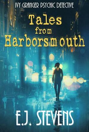 Tales from Harborsmouth by E.J. Stevens