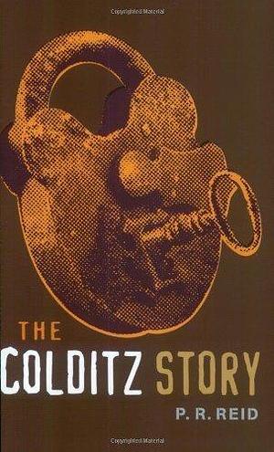 The Colditz Story (Cassell Military Paperbacks) by Reid, Pat R. (2001) Paperback by P.R. Reid, P.R. Reid