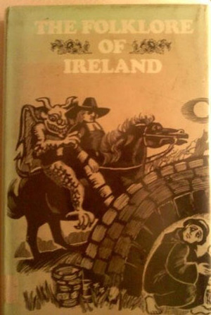 The Folklore of Ireland by Sean O'Sullivan, John R. Skelton
