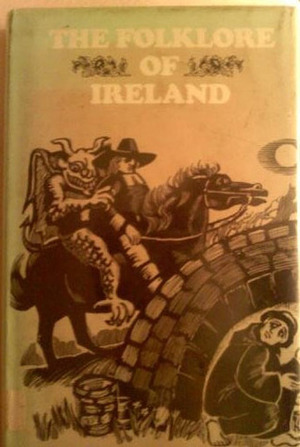 The Folklore of Ireland by John R. Skelton, Sean O'Sullivan