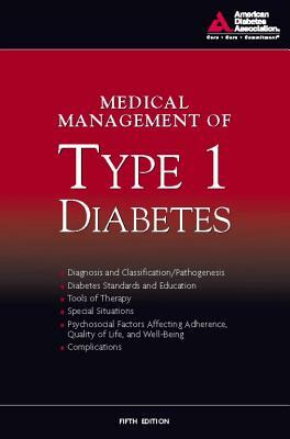 Medical Management of Type 1 Diabetes by American Diabetes Association