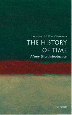 The History of Time: A Very Short Introduction by Leofranc Holford-Strevens
