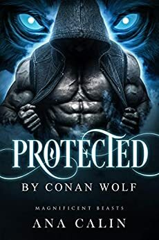 Protected by Conan Wolf by Ana Calin