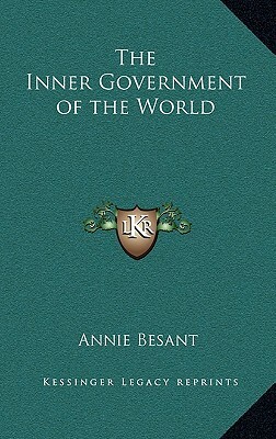 The Inner Government of the World by Annie Besant