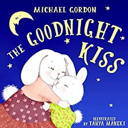 The Goodnight Kiss by Michael Gordon