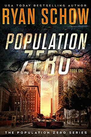 Population Zero: Book 1 by Ryan Schow