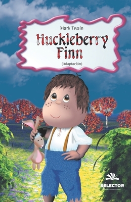 Huckleberry Finn by Mark Twain