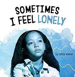 Sometimes I Feel Lonely by Lakita Wilson