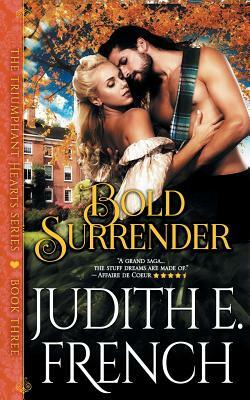 Bold Surrender (The Triumphant Hearts Series, Book 3) by Judith E. French