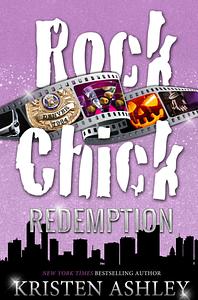 Rock Chick Redemption by Kristen Ashley