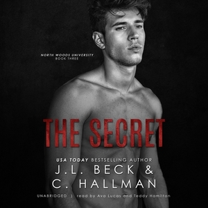 The Secret by J.L. Beck, C. Hallman
