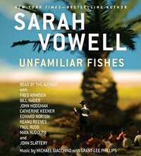 Unfamiliar Fishes by Sarah Vowell