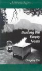 Burning the Empty Nests by Gregory Orr