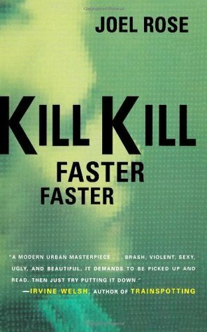 Kill Kill Faster Faster by Joel Rose
