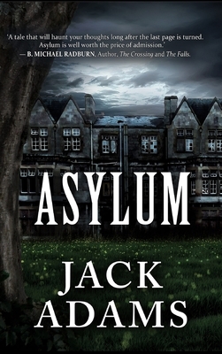 Asylum by Jack Adams