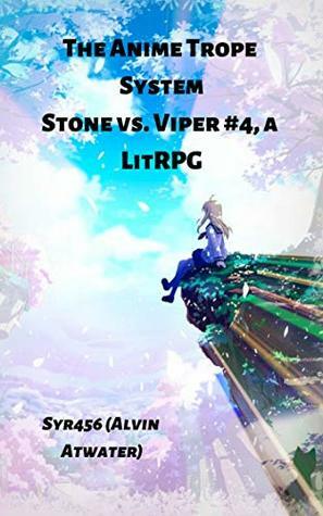 The Anime Trope System: Stone vs. Viper #4 by Alvin Atwater