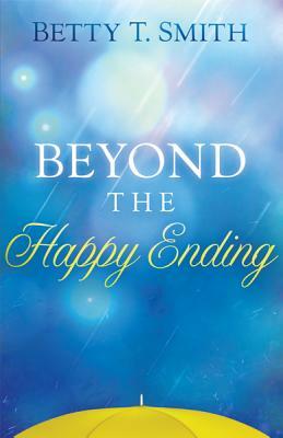 Beyond the Happy Ending by Betty Smith