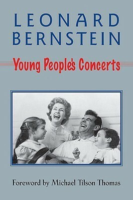 Young People's Concerts by Leonard Bernstein, Jack Gottlieb, Michael Tilson Thomas
