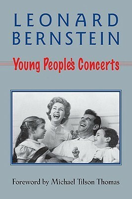 Young People's Concerts by Michael Tilson Thomas, Jack Gottlieb, Leonard Bernstein