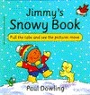 Jimmy's Snowy Book by Paul Dowling