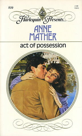 Act of Possession by Anne Mather