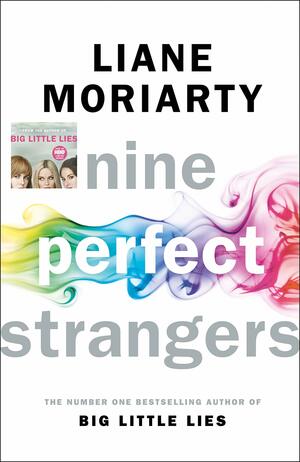 Nine Perfect Strangers by Liane Moriarty