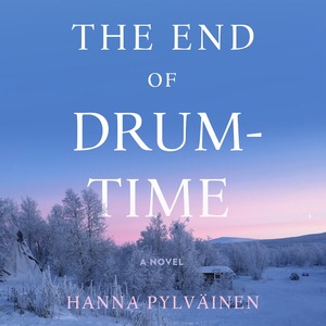 The End of Drum-Time by Hanna Pylväinen